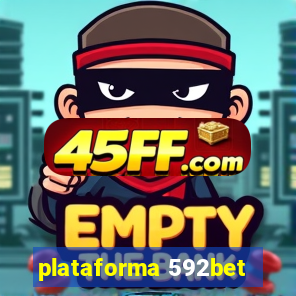 plataforma 592bet